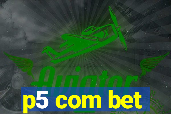 p5 com bet